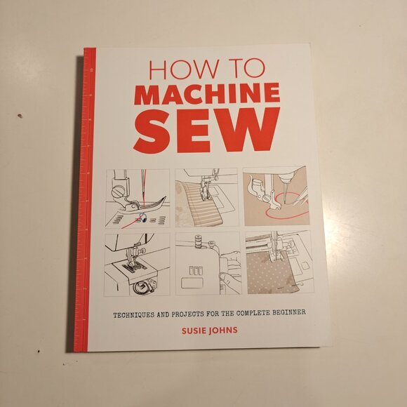Other - How to Machine Sew by Susie Johns